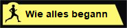 Wie alles begann